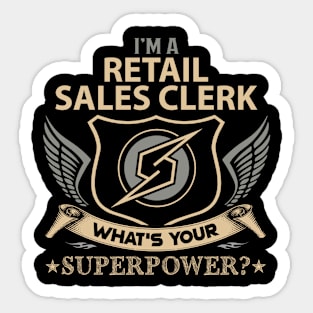 Retail Sales Clerk T Shirt - Superpower Gift Item Tee Sticker